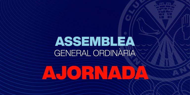 AJORNEM L’ASSEMBLEA GENERAL ORDINÀRIA DE SOCIS
